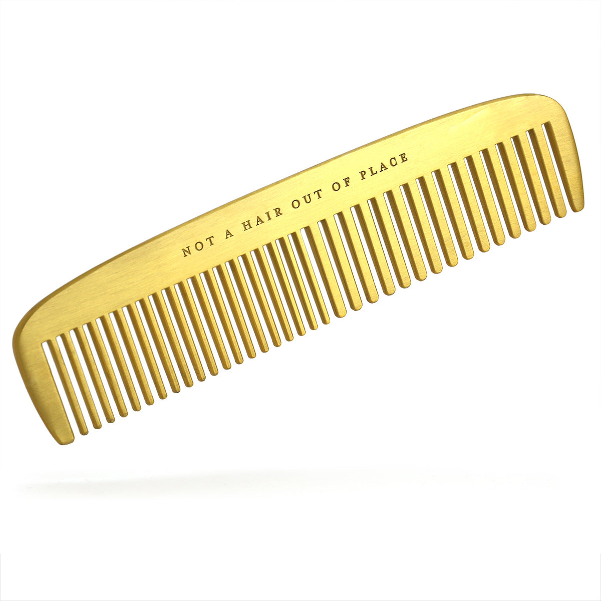 &quot;Not a hair out of place&quot; engraved Brass comb