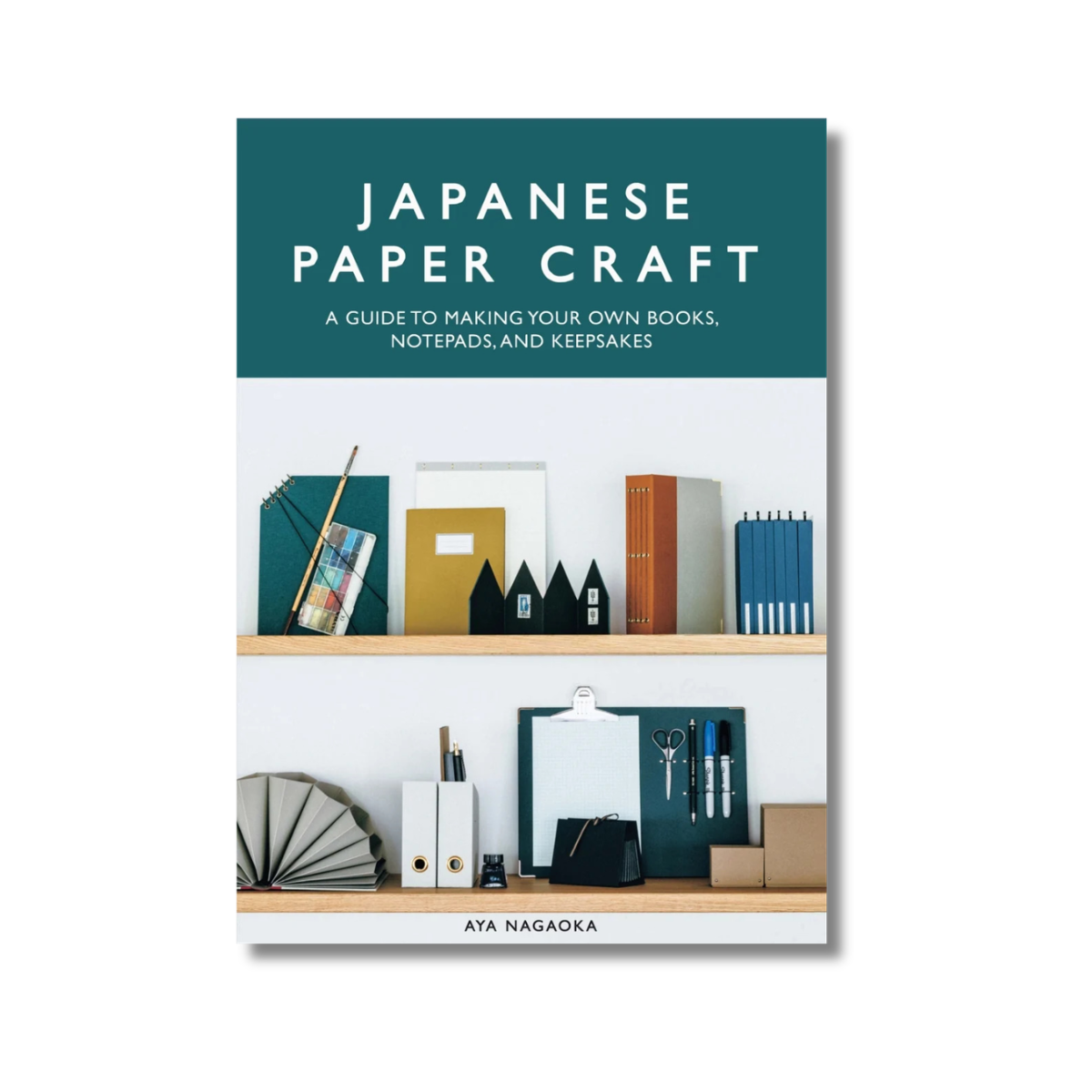 Japanese Paper Craft: A Guide to Making Your Own Books, Notepads, and Keepsakes  By Aya Nagaoka
